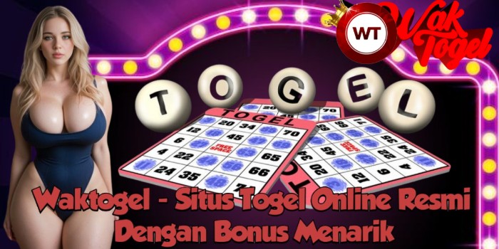 Waktogel – Situs Togel Online Resmi Dengan Bonus Menarik