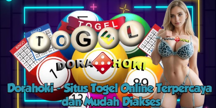 Dorahoki – Situs Togel Online Terpercaya dan Mudah Diakses