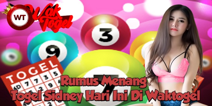 Rumus Menang Togel Sidney Hari Ini Di Waktogel