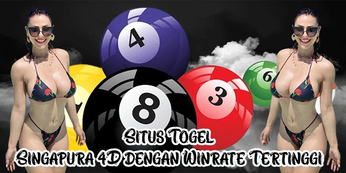 Situs Togel Singapura 4D dengan Winrate Tertinggi