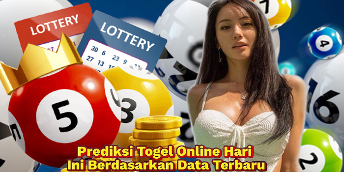 Prediksi Togel Online Hari Ini Berdasarkan Data Terbaru