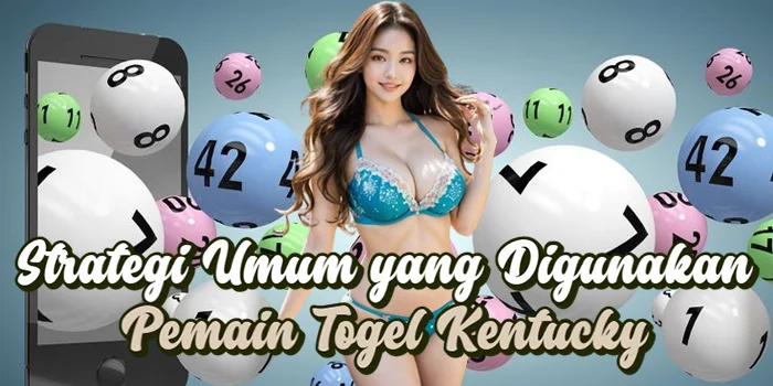 Strategi Umum yang Digunakan Pemain Togel Kentucky