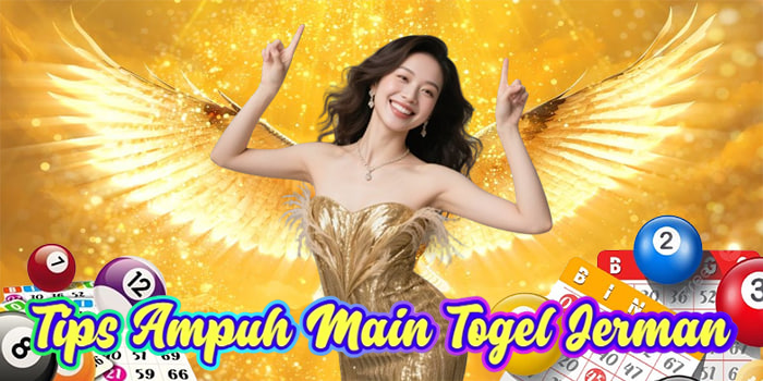 Tips Ampuh Main Togel Jerman