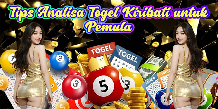 Tips Analisa Togel Kiribati untuk Pemula