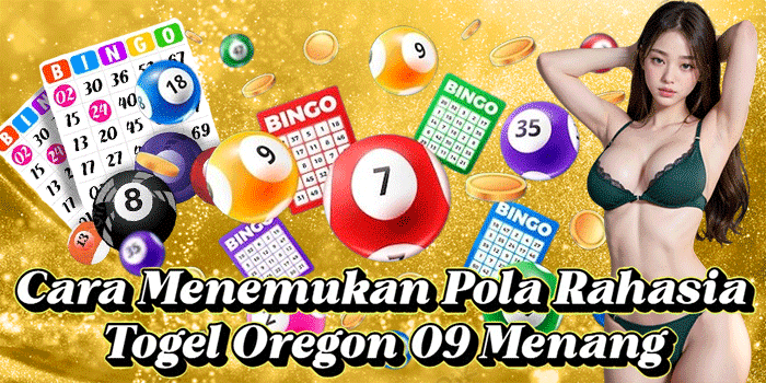 Cara Menemukan Pola Rahasia Togel Oregon 09 Menang Cara Menemukan Pola Rahasia Togel Oregon 09 Menang